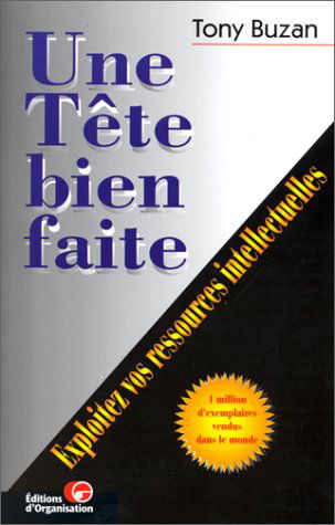 Une tête bien faite : Exploitez vos ressources intellectuelles