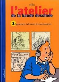 L'atelier de la bande dessinée : avec Hergé. Vol. 1. J'apprends à dessiner les personnages