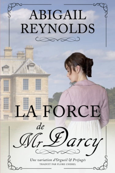 Couverture de La Force de Mr Darcy: Une variation d'Orgueil et Préjugés