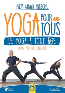 Yoga pour tous : le yoga à tout âge : guide pratique illustré pour les élèves et les enseignants