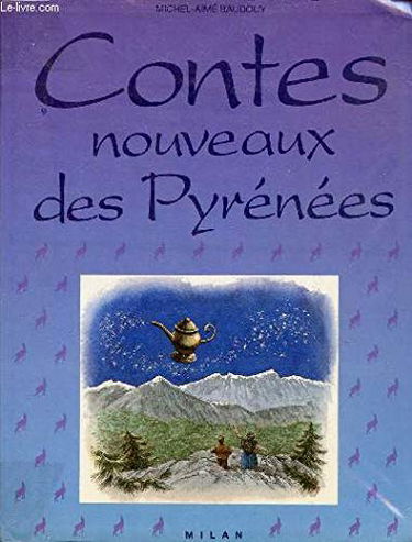 Contes nouveaux des Pyrénées : contes modernes par des auteurs d'aujourd'hui