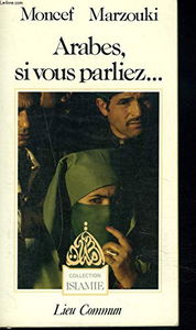 Arabes si vous parliez...