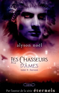 Les chasseurs d'âmes. Vol. 4. Horizon