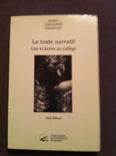 Le texte narratif: Lire et écrire au collège