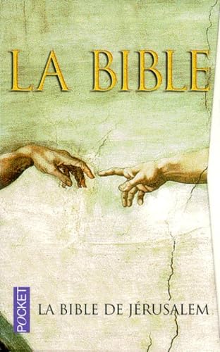 La Bible de Jérusalem (traduit sous la direction de l'école biblique de Jérusalem)