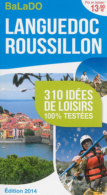 Languedoc-Roussillon : 310 idées de loisirs 100 % testées