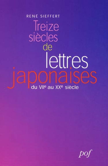 Treize siècles de lettres japonaises : du VIIe au XXe siècle