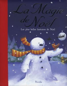 La magie de Noël : les plus belles histoires de Noël