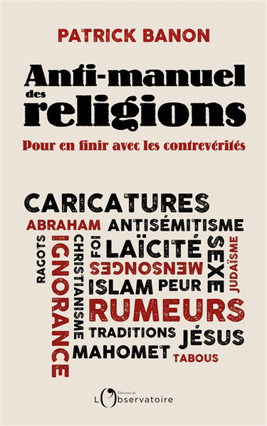 Anti-manuel des religions : pour en finir avec les contrevérités