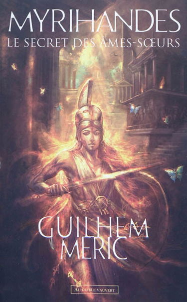 Myrihandes. Vol. 1. Le secret des âmes-soeurs