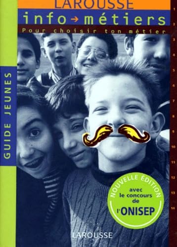 Info-métiers : pour choisir ton métier : guide des jeunes