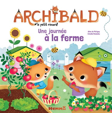 Archibald le petit renard. Vol. 6. Une journée à la ferme