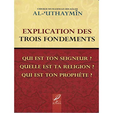Couverture de Explication des trois fondements par Cheikh Muhammad Ibn Sâlih Al-‘Uthaymîn
