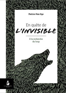 En quête de l'invisible : à la recherche du loup
