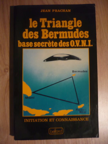 Couverture de Le Triangle des Bermudes, base secrète des OVNI objets volants non identifiés (Initiation et connaissance)