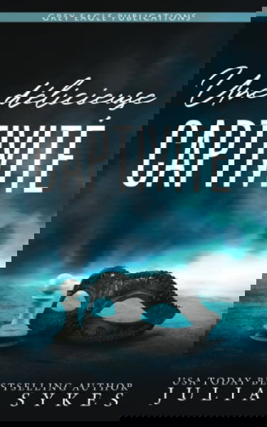 Une délicieuse captivité