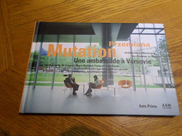 Mutation, une ambassade à Varsovie : ambassade de France par Jean-Philippe Pargade, architecte