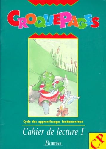 Croquepages : Cahier de lecture 1, CP