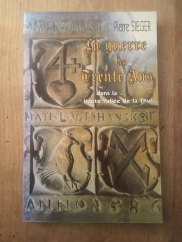 La guerre de Trente ans dans la haute vallée de la Thur (La saga des Larger.)