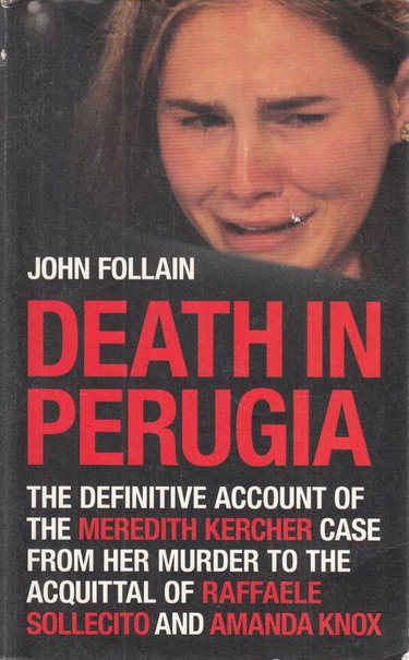 Couverture de Death in Perugia: The Definitive Account of the Meredith Kercher case from her murder to the acquittal of Raffaele Sollecito and Amanda Knox