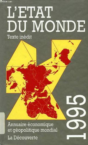 L'état du monde, édition 1995 : annuaire économique et géopolitique mondial