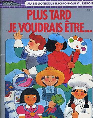 Plus tard je voudrais être