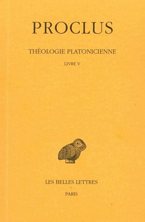 Théologie platonicienne. Vol. 5. Livre V