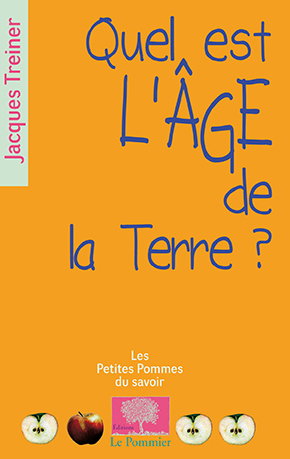 Quel est l'âge de la Terre ?