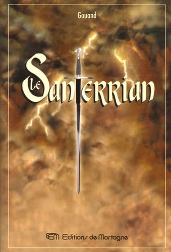 Le Santerrian: Récit premier des histoires du Pays de Santerre