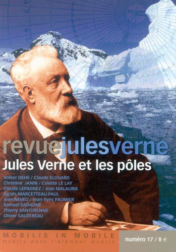 Revue Jules Verne, n° 17. Jules Verne et les pôles
