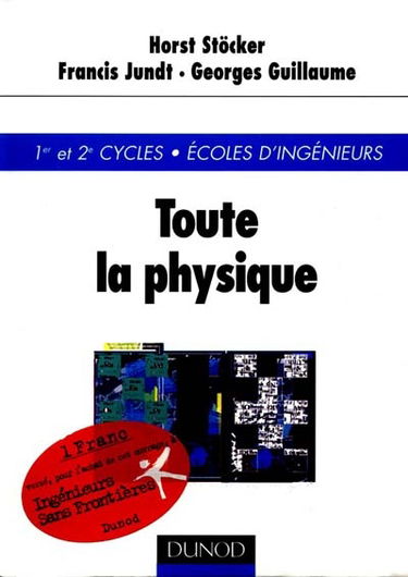 Toute la physique : 1er et 2e cycles, Ecoles d'ingénieurs