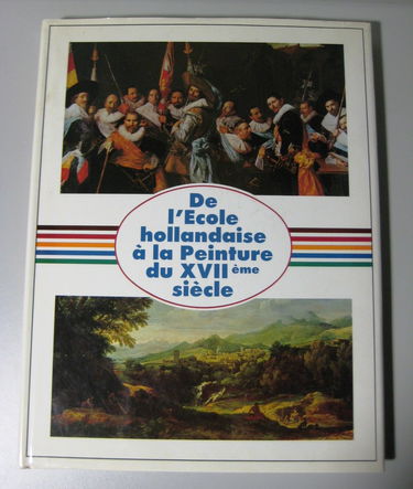 De l'école hollandaise à la peinture du XVII siècle