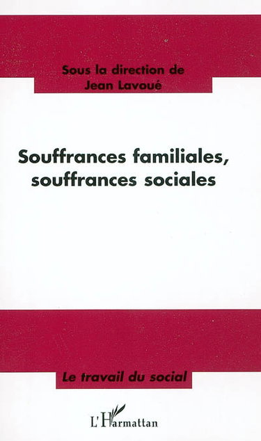 Couverture de Souffrances familiales, souffrances sociales