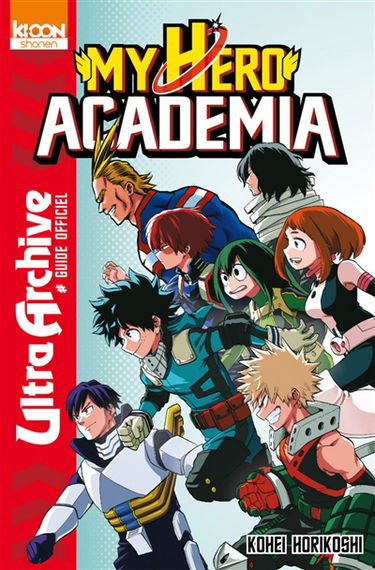 My hero academia : ultra archive : guide officiel des personnages