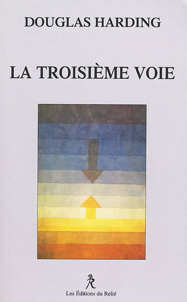 La troisième voie : la science et l'art de la réalisation du Soi