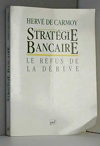 Stratégie bancaire : le refus de la dérive