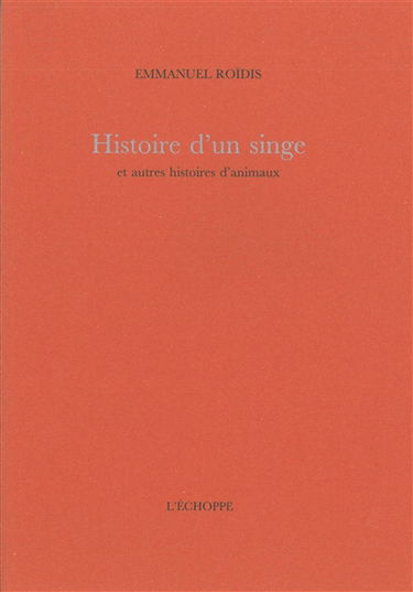 Histoire d'un singe : et autres histoires d'animaux