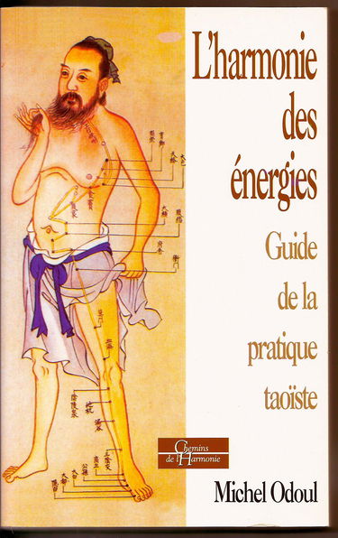 L'harmonie des énergies : guide de la pratique taoïste