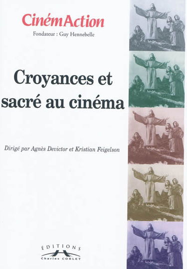 CinémAction TV, n° 134. Croyances et sacré au cinéma