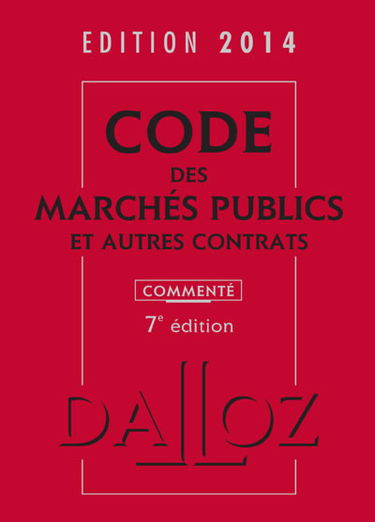 Code des marchés publics et autres contrats 2014, commenté