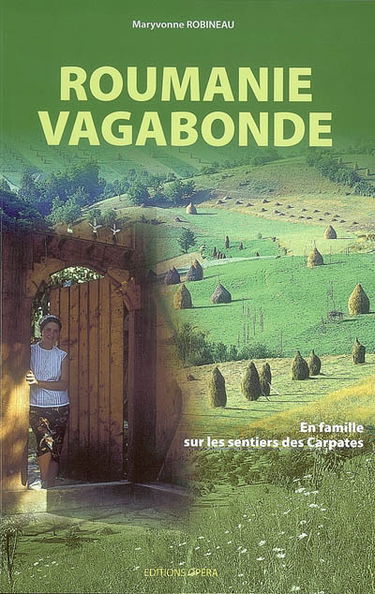 Roumanie vagabonde : en famille sur les sentiers des Carpates