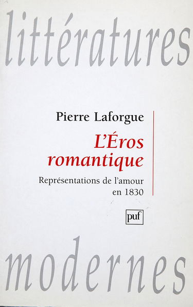 L'éros romantique : représentations de l'amour en 1830