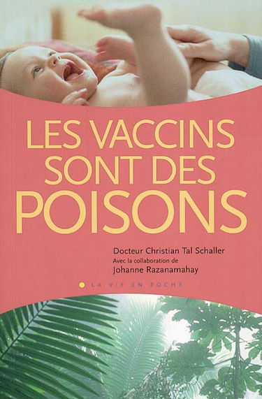 Les vaccins sont des poisons !