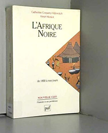 L'Afrique noire de 1800 à nos jours