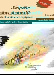 Tempête dans la famille : Les enfants et la violence conjugale
