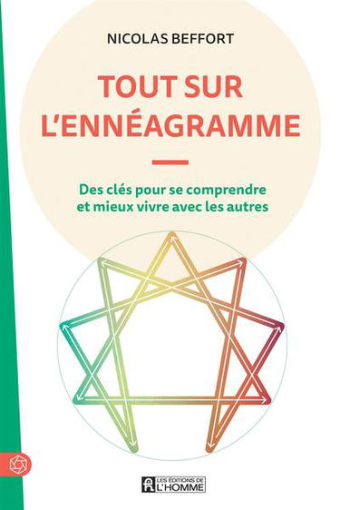 Tout sur l'ennéagramme : Des clés pour se comprendre et mieux vivre avec les autres