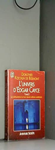 L'Univers d'Edgar Cayce. Vol. 2. Paroles des maîtres
