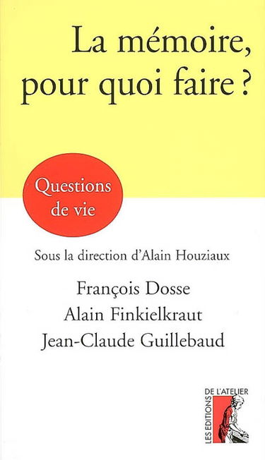 La mémoire, pour quoi faire ?