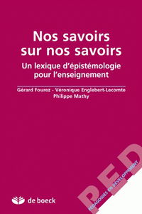 Nos savoirs sur nos savoirs : un lexique d'épistémologie pour l'enseignement