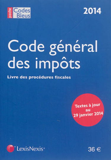 Code général des impôts 2014. Livre des procédures fiscales